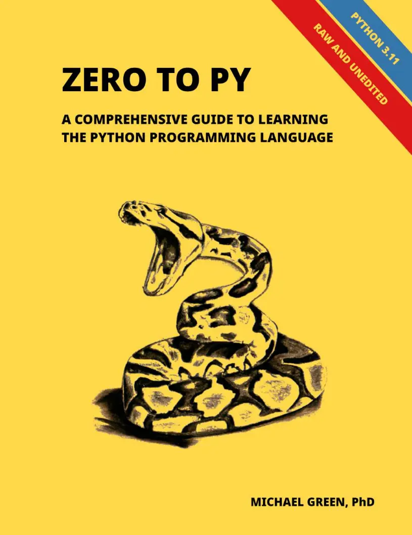 Zero to Py: A Comprehensive Guide to Learning the Python Programming Language