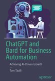 ChatGPT and Bard for Business Automation