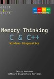 Memory Thinking for C and C++ Windows Diagnostics