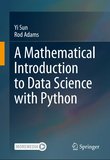 A Mathematical Introduction to Data Science with Python