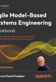 Agile Model-Based Systems Engineering Cookbook. 2 Ed