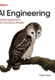 AI Engineering: Building Applications with Foundation Models