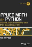 Applied math with Python: Solve real-world problems with Python-based solutions