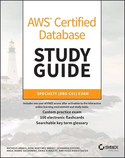 AWS Certified Database Study Guide: Specialty (DBS-C01) Exam