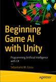 Beginning Game AI with Unity: Programming Artificial Intelligence with C#