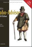 Build a Robo-Advisor with Python (From Scratch). Automate your financial and investment decisions