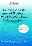 Building a Data and Al Platform with PostgreSQL Transforming Your Business with Intelligent Data