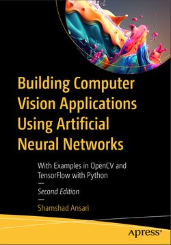 Building Computer Vision Applications Using ANNs. 2 Ed