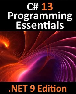 C# 13 Programming Essentials – .NET. 9 Ed