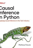 Causal Inference in Python: Applying Causal Inference in the Tech Industry