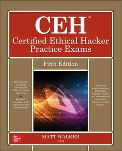CEH™ Certified Ethical Hacker Practice Exams. 15 Ed