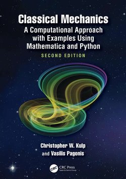 Classical Mechanics: A Computational Approach with Examples Using Mathematica and Python. 2 Ed