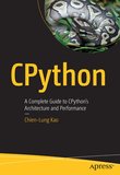 CPython: A Complete Guide to CPython’s Architecture and Performance