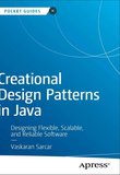 Creational Design Patterns in Java: Designing Flexible, Scalable, and Reliable Software