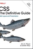 CSS: The Definitive Guide: Web Layout and Presentation. 5 Ed