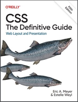 CSS: The Definitive Guide: Web Layout and Presentation. 5 Ed