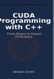 CUDA Programming with C++: From Basics to Expert Proficiency. ADVANCED TOPICS IN SCIENCE AND TECHNOLOGY