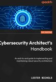 Cybersecurity Architect's Handbook: An end-to-end guide to implementing and maintaining robust security architecture