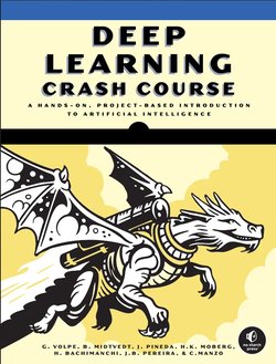 Deep Learning Crash Course: A Hands-On, Project-Based Introduction to Artificial Intelligence