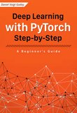 Deep Learning with PyTorch Step-by-Step: A Beginner’s Guide