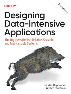 Designing Data-Intensive Applications: The Big Ideas Behind Reliable, Scalable, and Maintainable Systems. 2 Ed