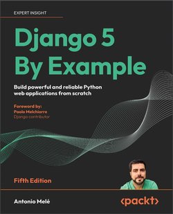 Django 5 By Example: Build powerful and reliable Python web applications from scratch. 5 Ed