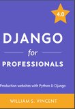 Django for Professionals: Production websites with Python & Django