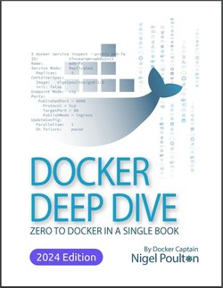 Docker Deep Dive: Zero to Docker in a single book