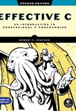 Effective C: An Introduction to Professional C Programming. 2 Ed