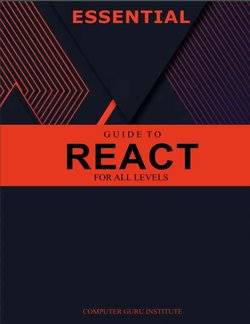 Essential Guide to React for All Levels