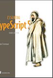 Essential TypeScript 5. 3 Ed