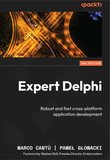 Expert Delphi: Robust and fast cross-platform application development 2 Ed