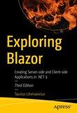 Exploring Blazor: Creating Server-side and Client-side Applications in .NET 9. 3 Ed