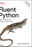 Fluent Python: Clear, Concise, and Effective Programming. 2 Ed