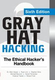 Gray Hat Hacking: The Ethical Hacker's Handbook. 6 Ed
