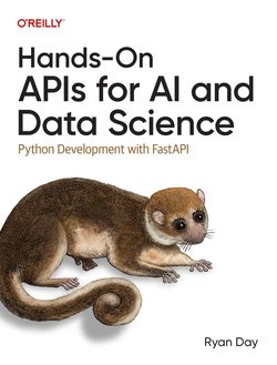 Hands-On APIs for AI and Data Science: Python Development with FastAPІ