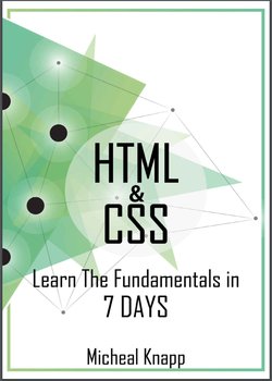 HTML & CSS: Learn The Fundamentals In 7 days