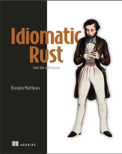 Idiomatic Rust: Code like a Rustacean