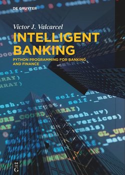 Intelligent Banking: Python Programming for Banking and Finance