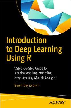 Introduction to Deep Learning Using R: A Step-by-Step Guide to Learning and Implementing Deep Learning Models Using R