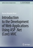 Introduction to the Development of Web Applications Using ASP .Net (Core) MVC