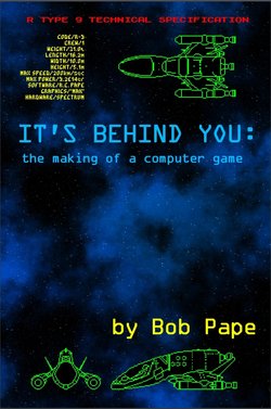 It's Behind You - The Making Of A Computer Game