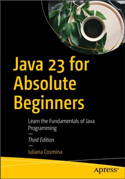 Java 23 for Absolute Beginners: Learn the Fundamentals of Java Programming. 3 Ed