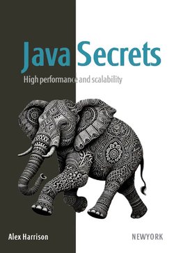 Java Secrets: High performance and scalability