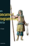 Learn Concurrent Programming with Go