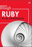 Learn Enough Ruby to Be Dangerous