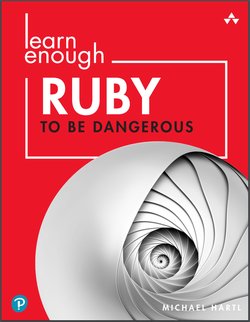 Learn Enough Ruby to Be Dangerous