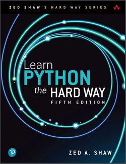 Learn Python the Hard Way. 5 Ed