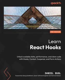 Learn React Hooks: Unlock scalable state, performance, and clean code with Hooks, Context, Suspense, and Form Actions. 2 Ed