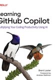 Learning GitHub Copilot: Multiplying Your Coding Productivity Using Al